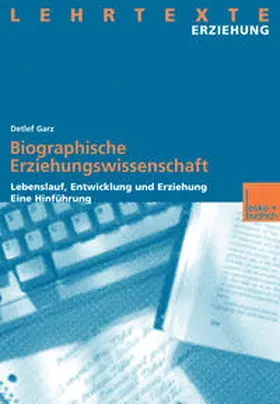 Garz |  Biographische Erziehungswissenschaft | eBook | Sack Fachmedien