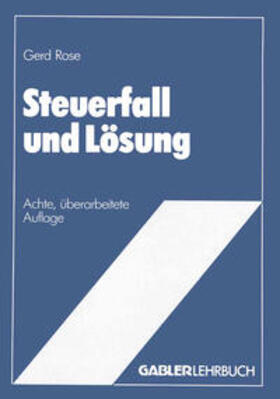 Rose |  Steuerfall und Lösung | eBook | Sack Fachmedien