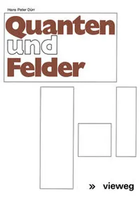 Dürr / Heisenberg |  Quanten und Felder | eBook | Sack Fachmedien