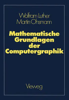 Luther / Ohsmann |  Mathematische Grundlagen der Computergraphik | eBook | Sack Fachmedien