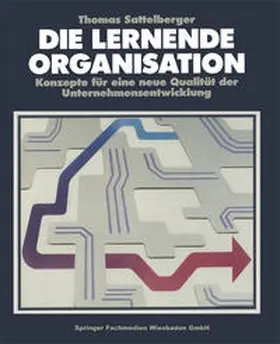 Sattelberger | Die Lernende Organisation | E-Book | sack.de