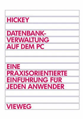 Hickey |  Datenbankverwaltung auf dem PC | eBook | Sack Fachmedien