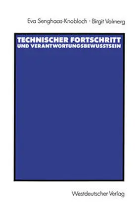 Senghaas-Knobloch / Volmerg |  Technischer Fortschritt und Verantwortungsbewußtsein | eBook | Sack Fachmedien