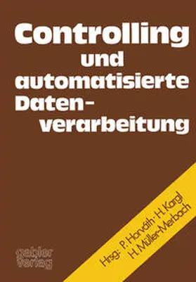 Bussmann / Horváth |  Controlling und automatisierte Datenverarbeitung | eBook | Sack Fachmedien