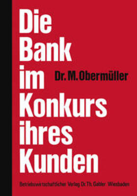 Obermüller |  Die Bank im Konkurs ihres Kunden | eBook | Sack Fachmedien