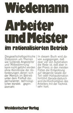 Wiedemann |  Arbeiter und Meister im rationalisierten Betrieb | eBook | Sack Fachmedien