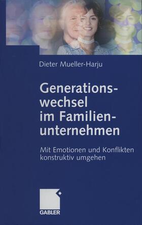Mueller-Harju |  Generationswechsel im Familienunternehmen | Buch |  Sack Fachmedien