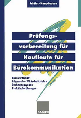 Schäfer / Kamphausen |  Prüfungsvorbereitung für Kaufleute für Bürokommunikation | eBook | Sack Fachmedien