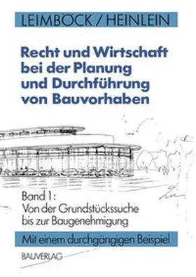 Leimböck / Heinlein |  Recht und Wirtschaft bei der Planung und Durchführung von Bauvorhaben | eBook | Sack Fachmedien