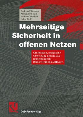 Pfitzmann / Schill / Westfeld |  Mehrseitige Sicherheit in offenen Netzen | Buch |  Sack Fachmedien