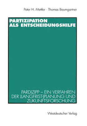 Mettler / Baumgartner |  Partizipation als Entscheidungshilfe | eBook | Sack Fachmedien