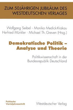 Seibel / Greven / Medick-Krakau |  Demokratische Politik ¿ Analyse und Theorie | Buch |  Sack Fachmedien