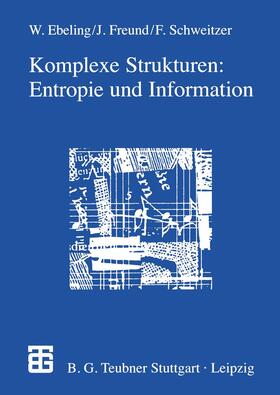 Freund / Schweitzer |  Komplexe Strukturen: Entropie und Information | Buch |  Sack Fachmedien