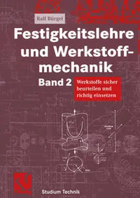 Bürgel |  Festigkeitslehre und Werkstoffmechanik | eBook | Sack Fachmedien