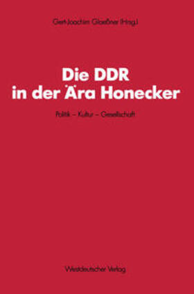 Glaessner |  Die DDR in der Ära Honecker | eBook | Sack Fachmedien