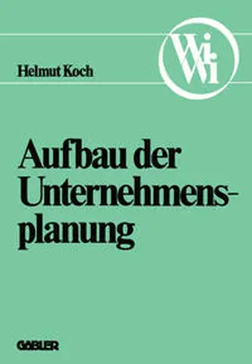 Koch |  Aufbau der Unternehmensplanung | eBook | Sack Fachmedien