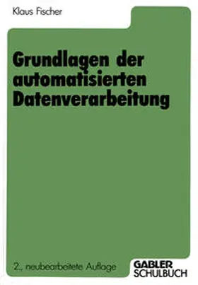 Fischer |  Grundlagen der automatisierten Datenverarbeitung | eBook | Sack Fachmedien