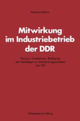 Belwe |  Mitwirkung im Industriebetrieb der DDR | eBook | Sack Fachmedien