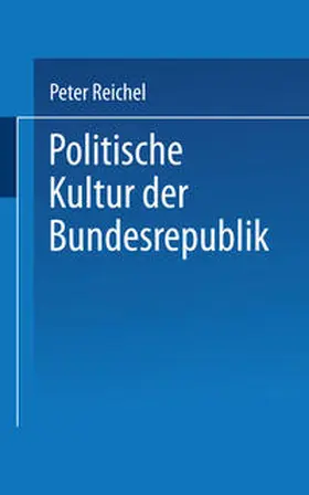 Reichel |  Politische Kultur der Bundesrepublik | eBook | Sack Fachmedien