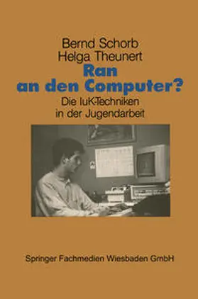 Schorb / Theunert |  Ran an den Computer? | eBook | Sack Fachmedien