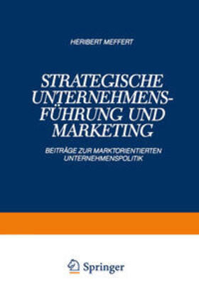 Meffert |  Strategische Unternehmensführung und Marketing | eBook | Sack Fachmedien