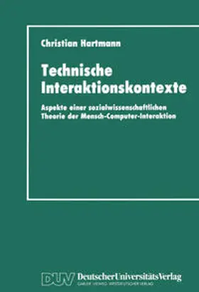 Hartmann |  Technische Interaktionskontexte | eBook | Sack Fachmedien