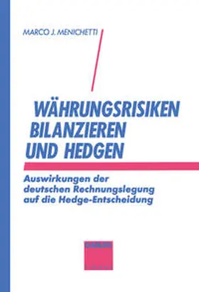 Menichetti |  Währungsrisiken bilanzieren und hedgen | eBook | Sack Fachmedien