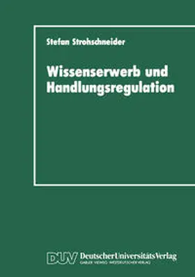 Strohschneider |  Wissenserwerb und Handlungsregulation | eBook | Sack Fachmedien