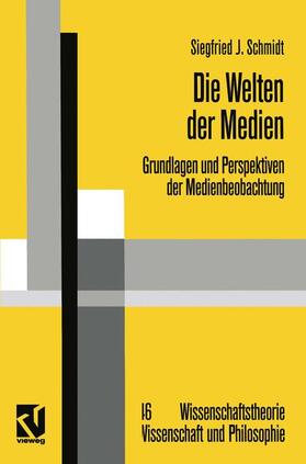 Schmidt |  Die Welten der Medien | Buch |  Sack Fachmedien