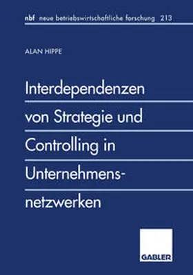 Hippe |  Interdependenzen von Strategie und Controlling in Unternehmensnetzwerken | eBook | Sack Fachmedien