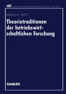 Witt |  Theorietraditionen der betriebswirtschaftlichen Forschung | eBook | Sack Fachmedien