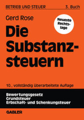 Rose |  Die Substanzsteuern | eBook | Sack Fachmedien