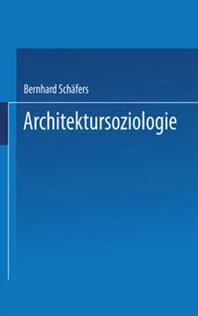 Schäfers |  Architektursoziologie | eBook | Sack Fachmedien