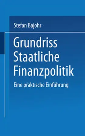 Bajohr |  Grundriss Staatliche Finanzpolitik | eBook | Sack Fachmedien