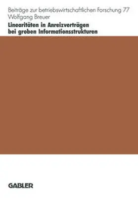 Breuer |  Linearitäten in Anreizverträgen bei groben Informationsstrukturen | eBook | Sack Fachmedien