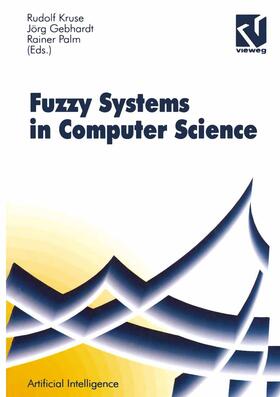 Kruse / Gebhardt / Palm |  Fuzzy-Systems in Computer Science | Buch |  Sack Fachmedien