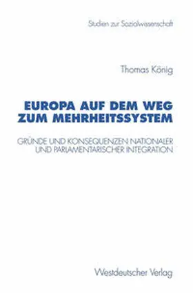 König |  Europa auf dem Weg zum Mehrheitssystem | eBook | Sack Fachmedien