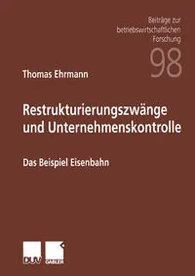 Ehrmann |  Restrukturierungszwänge und Unternehmenskontrolle | eBook | Sack Fachmedien