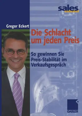 Eckert |  Die Schlacht um jeden Preis | Buch |  Sack Fachmedien