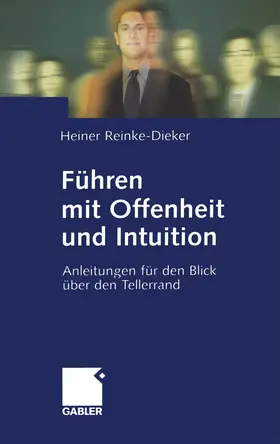 Reinke-Dieker |  Führen mit Offenheit und Intuition | Buch |  Sack Fachmedien