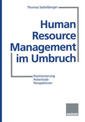 Sattelberger |  Human Resource Management im Umbruch | eBook | Sack Fachmedien