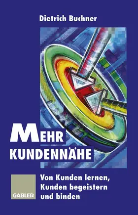 Buchner |  Mehr Kundennähe | Buch |  Sack Fachmedien