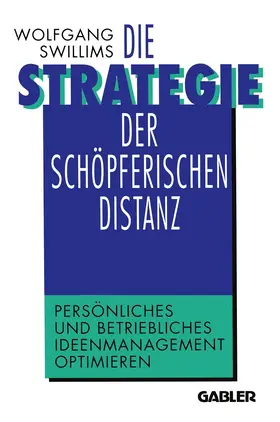  Die Strategie der schöpferischen Distanz | Buch |  Sack Fachmedien