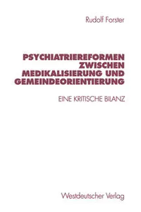 Forster |  Psychiatriereformen zwischen Medikalisierung und Gemeindeorientierung | eBook | Sack Fachmedien