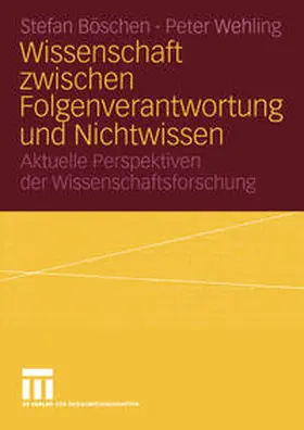 Böschen / Wehling |  Wissenschaft zwischen Folgenverantwortung und Nichtwissen | eBook | Sack Fachmedien