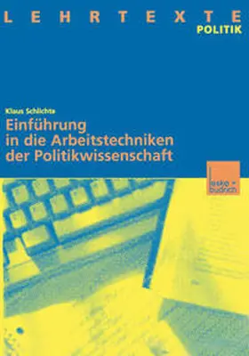 Schlichte |  Einführung in die Arbeitstechniken der Politikwissenschaft | eBook | Sack Fachmedien