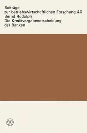 Rudolph |  Die Kreditvergabeentscheidung der Banken | eBook | Sack Fachmedien