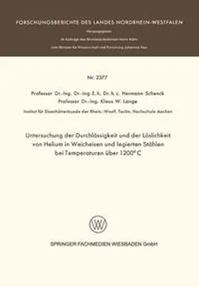 Schenck |  Untersuchung der Durchlässigkeit und der Löslichkeit von Helium in Weicheisen und legierten Stählen bei Temperaturen über 1200°C | eBook | Sack Fachmedien