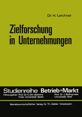 Lerchner |  Zielforschung in Unternehmungen | eBook | Sack Fachmedien