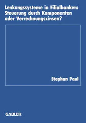 Paul |  Lenkungssysteme in Filialbanken | eBook | Sack Fachmedien